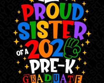 Proud Sister Of 2026 Pre-K Graduate Svg Png : Preschool Graduation Sister Shirt (Digital Download)