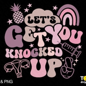 Vamos a hacerte Knocked Up Svg Png, Embarazada Svg, Conciencia de la fertilidad Trendy Groovy Boho Rainbow Descarga digital Sublimación PNG y SVG Cricut