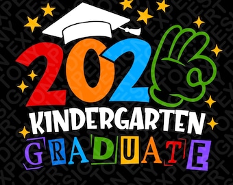 2026 Kindergarten Graduate SVG PNG : Last Day of School Kids Graduation Shirt (Digital Download)