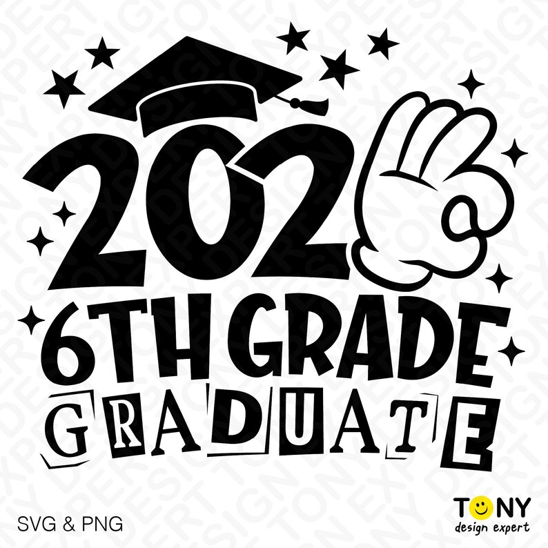 2026 Sixth Grade Graduate SVG PNG : Funny 6th Grade Graduation Shirt ...
