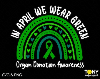 Puede incluir: Arcoíris verde con corazones y una cinta verde, con el texto "In April We Wear Green" y "Organ Donation Awareness".