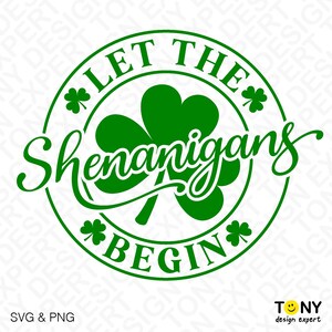 Låt upptåget börja Svg Png, upptåg Svg, St. Patrick's Day Svg, rolig Shamrock Svg, digital nedladdning sublimering PNG & SVG Cricut bild 2