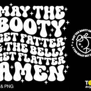 2 Bundel, May The Booty Get Fatter And The Belly Get Flatter Amen Svg Png, Front Back Pocket Digital Download Sublimation PNG & SVG Cricut
