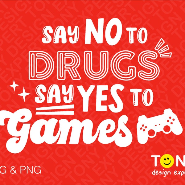 Say No To Drugs Say Yes To Games Svg, Wear Red For Red Ribbon Week Awareness Png Digital Download PNG Sublimation DTG & SVG Cricut Cut File