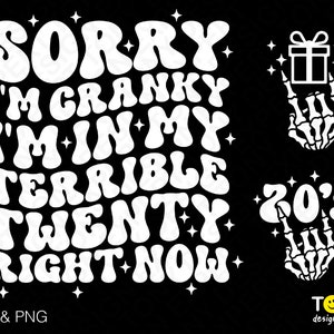 3 Pacote, Desculpe, estou irritado, estou passando pelos meus terríveis vinte anos agora Svg Png, Terrível 20's Svg, Download digital PNG e SVG Cricut