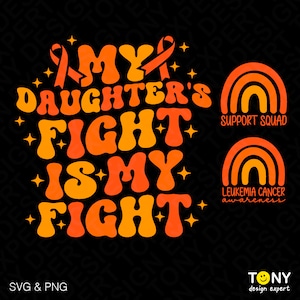 My Daughter's Fight is My Fight Svg Png, Leukemia Cancer Awareness, Blood Cancer Awareness, Digital Download Sublimation PNG & SVG Cricut