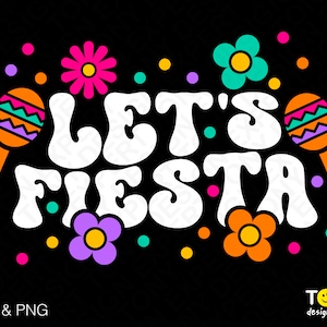 Let&#39;s Fiesta Svg Png, Cinco de Mayo Svg, Fiesta Squad Svg, Sombrero Trendy Groovy Wavy Stacked Digital Download Sublimation PNG & SVG Cricut