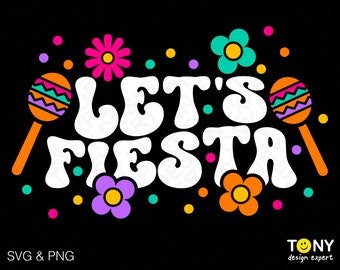 Let's Fiesta Svg Png, Cinco de Mayo Svg, Fiesta Squad Svg, Sombrero Trendy Groovy Wavy Stacked Digital Download Sublimation PNG & SVG Cricut