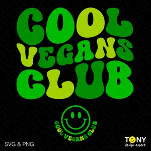 Cool Vegans Club Svg Png, Vegan Svg, Funny Vegan Lover Svg, Vegetarian Svg, Plant Lover Gift Digital Download Sublimation PNG & SVG Cricut