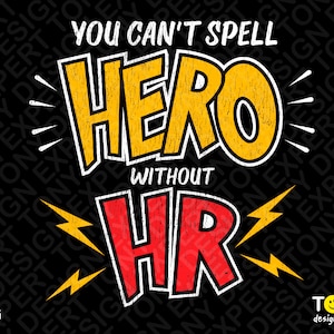 Você não pode soletrar Herói sem HR Png, Cool HR Png, Funny HR Appreciation Day, Trendy Hr Birthday Gift Idea, Digital Download Sublimation Png