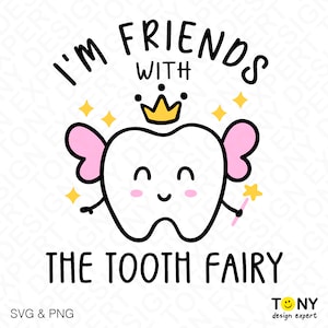 Je suis ami avec la fée des dents Svg, Svg dentiste drôle, Dental Squad Svg, fée des dents téléchargement numérique DTF Sublimation PNG & SVG Cricut