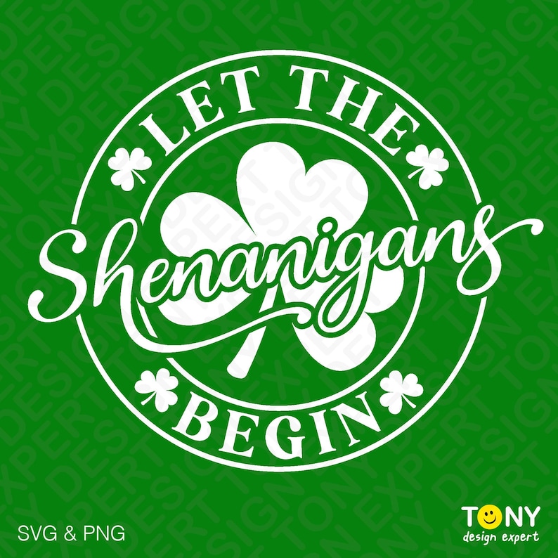 Låt upptåget börja Svg Png, upptåg Svg, St. Patrick's Day Svg, rolig Shamrock Svg, digital nedladdning sublimering PNG & SVG Cricut bild 1
