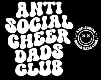 Anti Social Cheer Dads Club Svg Png, Antisocial Svg, Funny Cheer Dad Svg, Trendy Retro Groovy, Digital Download Sublimation PNG & SVG Cricut