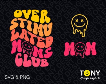 Overstimulated Moms Club Svg, Overstimulated Svg, Bad Moms Club, Front Back Wavy Digital Download PNG Sublimation DTG & SVG Cricut Cut File