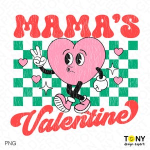 Mama’s Valentine Png, Distressed Valentine&#39;s Day Png, Funny Vday Png, Valentine Mom Kid Matching Gift Idea, Digital Download Sublimation PNG