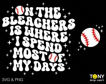 On The Bleachers Is Where I Spend Most Of My Days Svg Png, Front Back Pocket Retro Groovy Wavy Digital Download Sublimation PNG & SVG Cricut