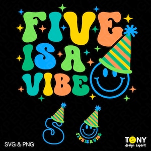 3 Design Bundle Five Is A Vibe Svg Png, 5e anniversaire Svg, Funny Kids Bday tendance rétro Groovy téléchargement numérique Sublimation PNG & SVG Cricut
