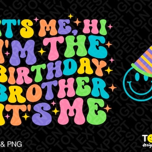It's Me, Hallo ich bin der Geburtstag Bruder SVG Png, Geburtstag Party Trendy Retro Groovy Wellig gestapelt Digital Download Sublimation PNG & SVG Cricut