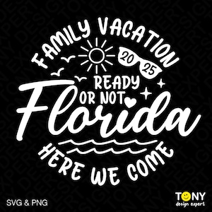 Familienurlaub 2025 svg, Florida Mädchen Reise svg, Florida hier kommen svg, Florida svg, digitaler Download Sublimation PNG und SVG Cricut