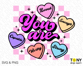 You Are Enough Svg Png, Loved, Worthy, Strong, Capable, Positive Self Love Svg Digital Download Sublimation Design PNG & SVG File For Cricut