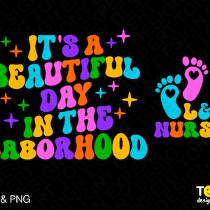 É um lindo dia no trabalho Svg Png, L&D Nurse Svg, OB Nurse Gift Digital Download Sublimation Designs Arquivo PNG + SVG para Cricut