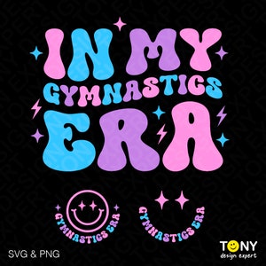3 Colour In My Gymnastics Era Svg Png, Gymnast Svg, Front Pocket Included, Trendy Retro Groovy Digital Download Sublimation PNG & SVG Cricut