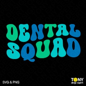Dental Squad Svg Png, Dentista Engraçado Svg, Presente de Apreciação Dental Moderno Retro Groovy Ondulado Download Digital DTF Sublimação PNG e SVG Cricut