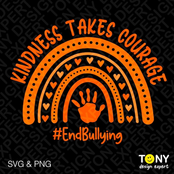 Kindness Takes Courage Svg Png, End Bullying Svg, Anti Bullying Svg, Bullying Prevention Svg, Digital Download Sublimation PNG & SVG Cricut