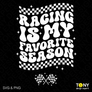 Racing Is My Favorite Season Svg Png, Racing Season Svg, Funny Racing Lover Quote Gift Idea Digital Download Sublimation PNG & SVG Cricut