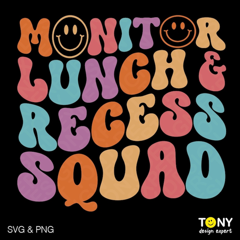 Puede incluir: Un dise&ntilde;o gr&aacute;fico negro con las palabras "MONITOR LUNCH & RECESS SQUAD" en letras de burbujas coloridas de estilo retro. Caras sonrientes est&aacute;n encima de la palabra "MONITOR". El dise&ntilde;o incluye el texto "SVG & PNG" y el logotipo de un dise&ntilde;ador.
