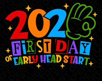 2026 First Day Early Head Start SVG PNG : Funny Back to School (Digital Download)