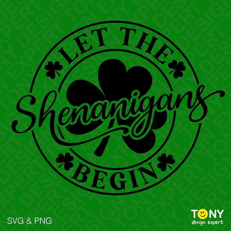 Låt upptåget börja Svg Png, upptåg Svg, St. Patrick's Day Svg, rolig Shamrock Svg, digital nedladdning sublimering PNG & SVG Cricut bild 3