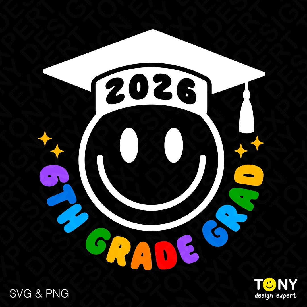 2026 6th Grade Grad Svg Png : Sixth Grade Kids Graduation Celebration ...