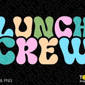 Déjeuner Crew Svg Png, cafétéria Crew Svg, déjeuner Lady Svg, personnel de la cafétéria, tendance rétro Groovy Digital Download Sublimation PNG & SVG Cricut