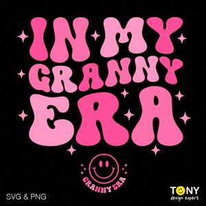 Dans ma grand-mère époque Svg Png, Svg grand-mère époque, grand-mère Svg, cadeaux cool grand-mère, tendance rétro groovy téléchargement numérique Sublimation PNG & SVG Cricut