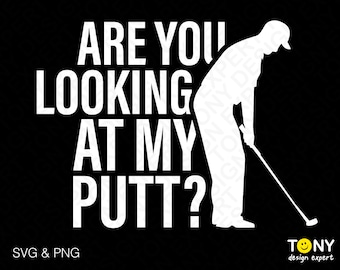 May include: A white silhouette of a golfer putting with the text "Are you looking at my putt?" in white on a black background.