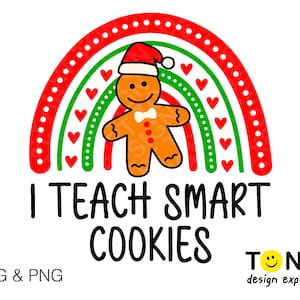 Eu ensino biscoitos inteligentes Svg, os biscoitos mais inteligentes Svg, camisa engraçada de biscoitos de Natal Svg Download digital PNG sublimação DTG e SVG arquivo Cricut Cut