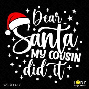 Dear Santa My Cousin Did It Svg Png, Graduate Svg, Graduation Svg, Proud Cousin Graduate Gift Digitale Download Sublimatie PNG & SVG Cricut