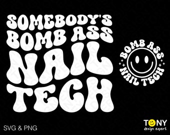 Somebody's Bomb Ass Nail Tech Svg Png, Nail Artist Svg, Front Back Pocket Wavy Groovy Digital Download Sublimation PNG & SVG Cricut File