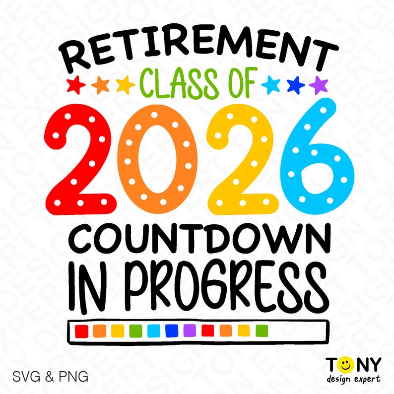 Retirement Class of 2026 Countdown in Progress Svg Png: Funny Retired ...