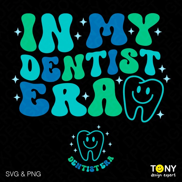 In My Dentist Era Svg Png, Funny Dentist Svg, Dental Squad Svg, Trendy Retro Groovy Wavy Digital Download DTF Sublimation PNG & SVG Cricut