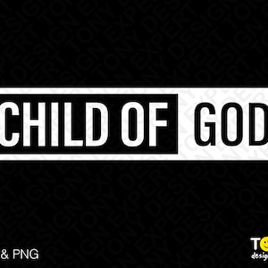 Child of God Svg Png, Christliche Svg, Jesus Svg, Inspirational Svg, Religiöse Svg Digital Download PNG Sublimation DTG & SVG Cricut File