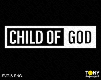 Child of God Svg Png, Christian Svg, Jesus Svg, Inspirational Svg, Religious Svg Digital Download PNG Sublimation DTG & SVG Cricut Cut File