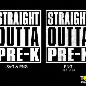 2 Bundle Straight Outta Pre-K Png Svg, Preschool Svg, Pre-K Svg, Straight Outta Svg Digital Download Sublimation Distressed PNG & SVG Cricut