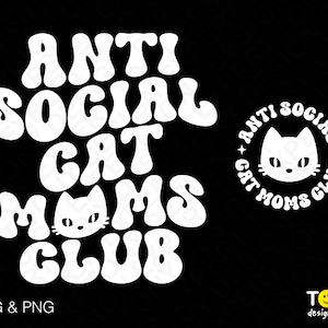 2 Bundles, Anti Social Cat Moms Club Svg Png, Svg antisocial, Trendy Retro Groovy Wavy Stacked Digital Download Sublimation PNG & SVG Cricut