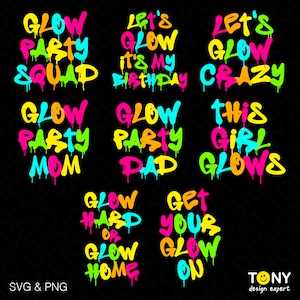 8 つのデザイン バンドル グロー バースデー パーティー SVG PNG、カラー ペイント ドリッピング エフェクト ネオン パーティー 恋人 ギフト デジタル ダウンロード 昇華 PNG & SVG Cricut