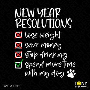 Résolutions du nouvel an Perdre du poids économiser de l'argent Arrêter de boire Passer plus de temps avec mon chien Svg Png, téléchargement numérique Sublimation PNG & SVG Cricut