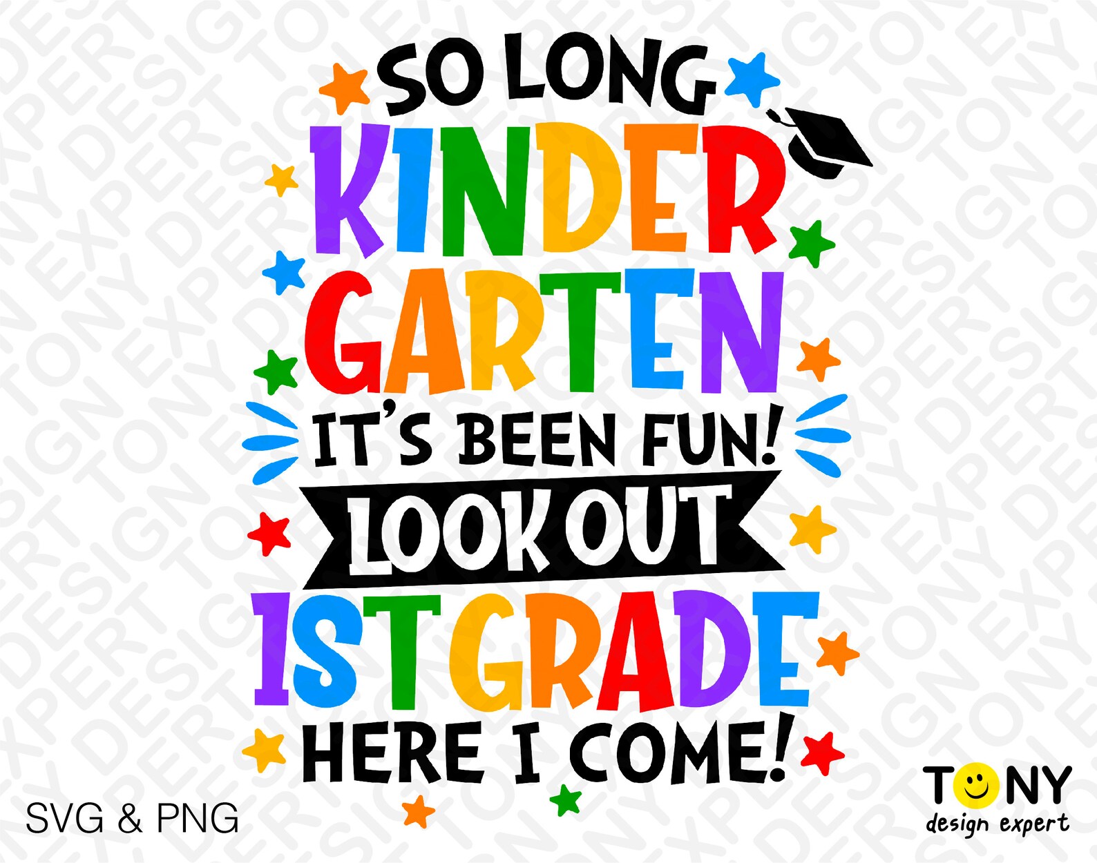 So Long Kindergarten It's Been Fun 1st Grade Here I Come Svg Png ...