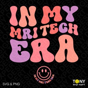 2 Bundle In My MRI Tech Era Svg Png, X-Ray Technologist Svg, Mri Tech Svg, Radiology Squad Digital Download Sublimation PNG & SVG Cricut