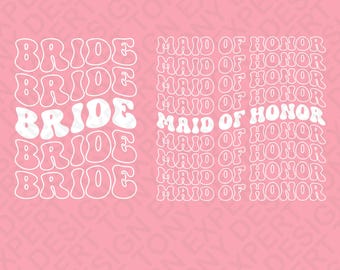 Bride Maid of Honor SVG PNG: Bachelorette Wedding Party Shirt Design (Digital Download)